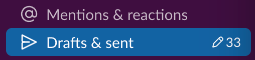 33 slack drafts that may never get sent.